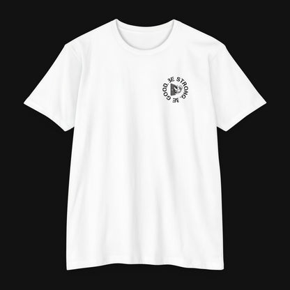 Be Good. Be Strong. Lightweight Tee