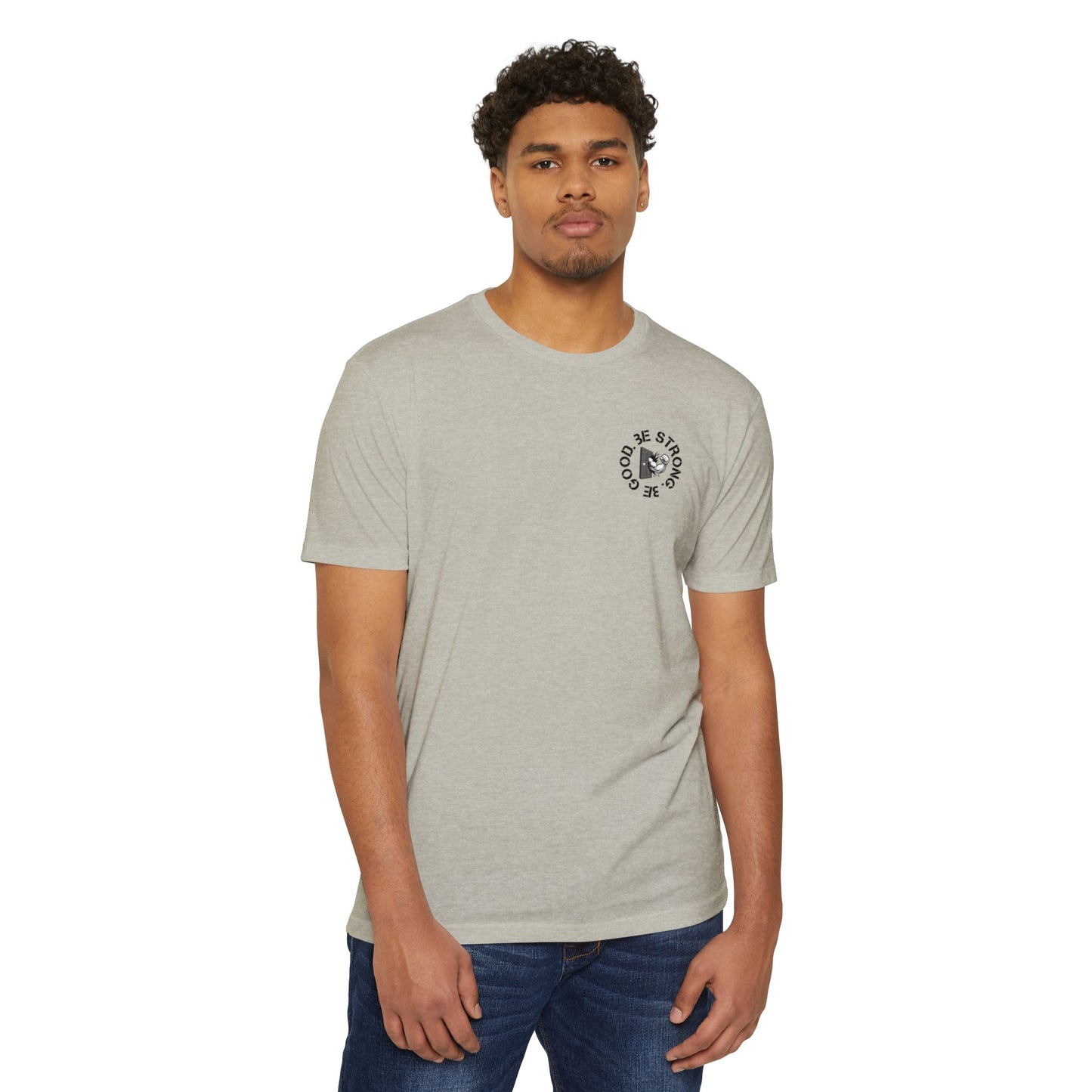 Be Good. Be Strong. Lightweight Tee