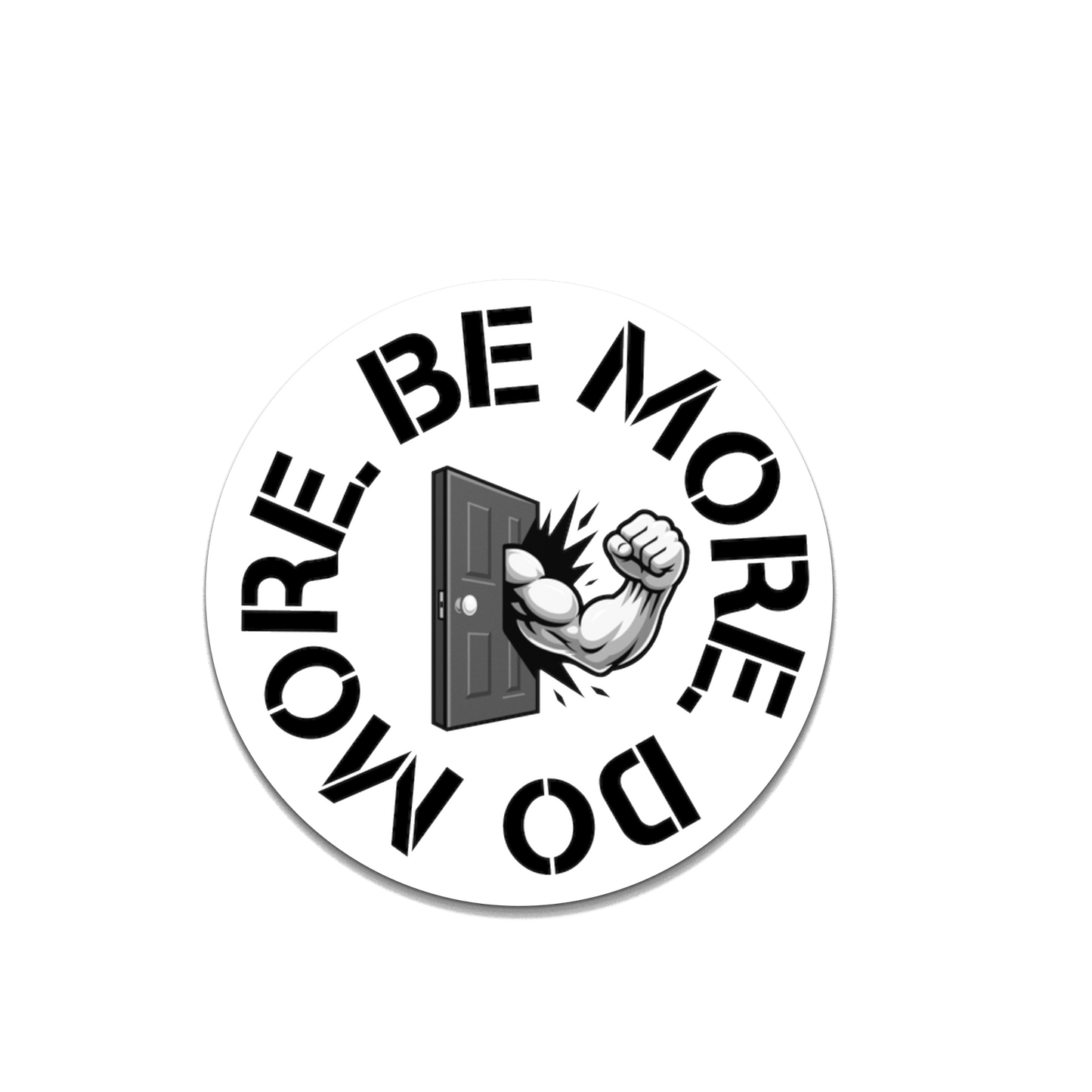 "Be More Do More" Vinyl Sticker